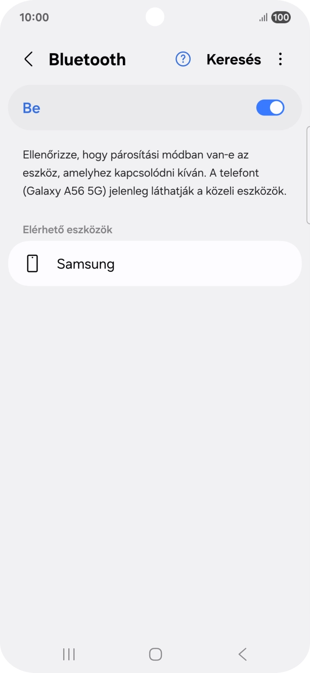 Válaszd ki a kívánt Bluetooth-eszközt, és kövesd a kijelzőn megjelenő utasításokat annak telefonodhoz történő csatlakoztatásához.