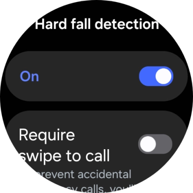Press the indicator below 'Hard fall detection' to turn the function on or off.