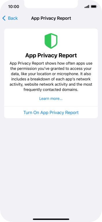 Press Turn On App Privacy Report to turn on the function. Press Turn On App Privacy Report to turn on the function.