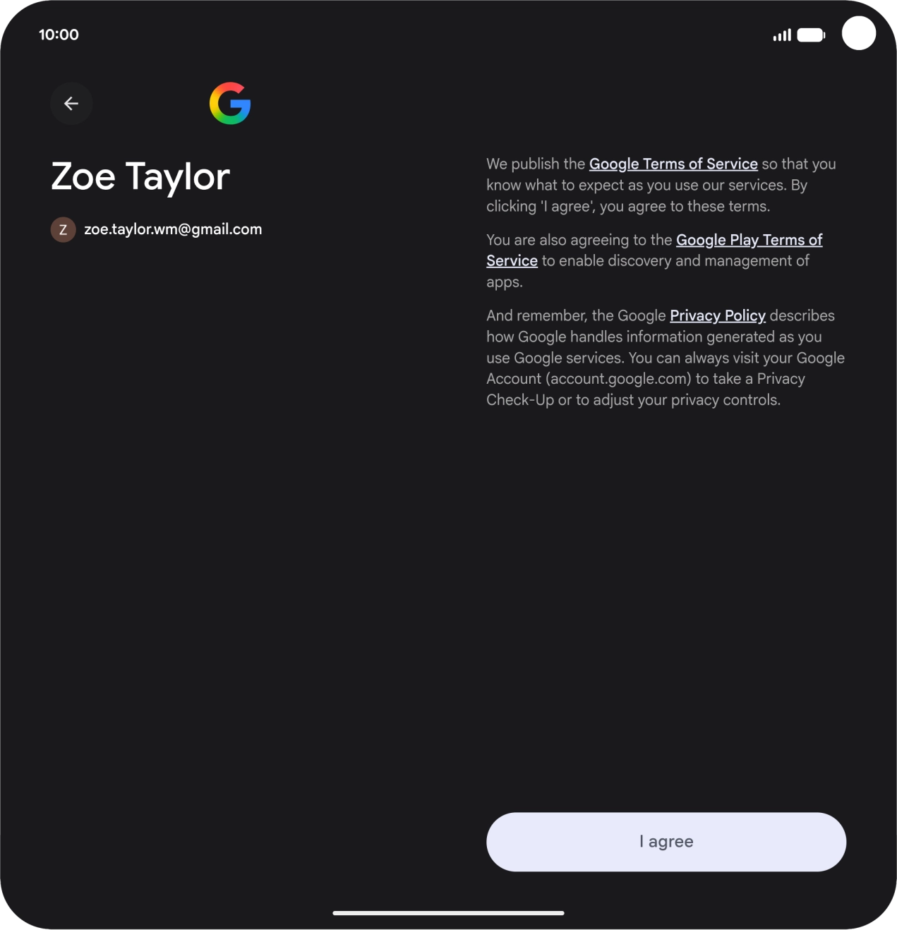 Press I agree and follow the instructions on the screen to select settings for your Google account.