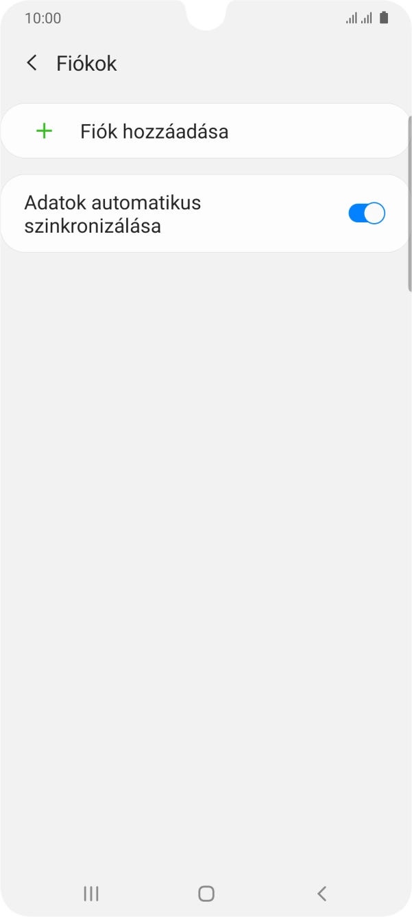 Válaszd a Fiók hozzáadása lehetőséget. Válaszd a Fiók hozzáadása lehetőséget.