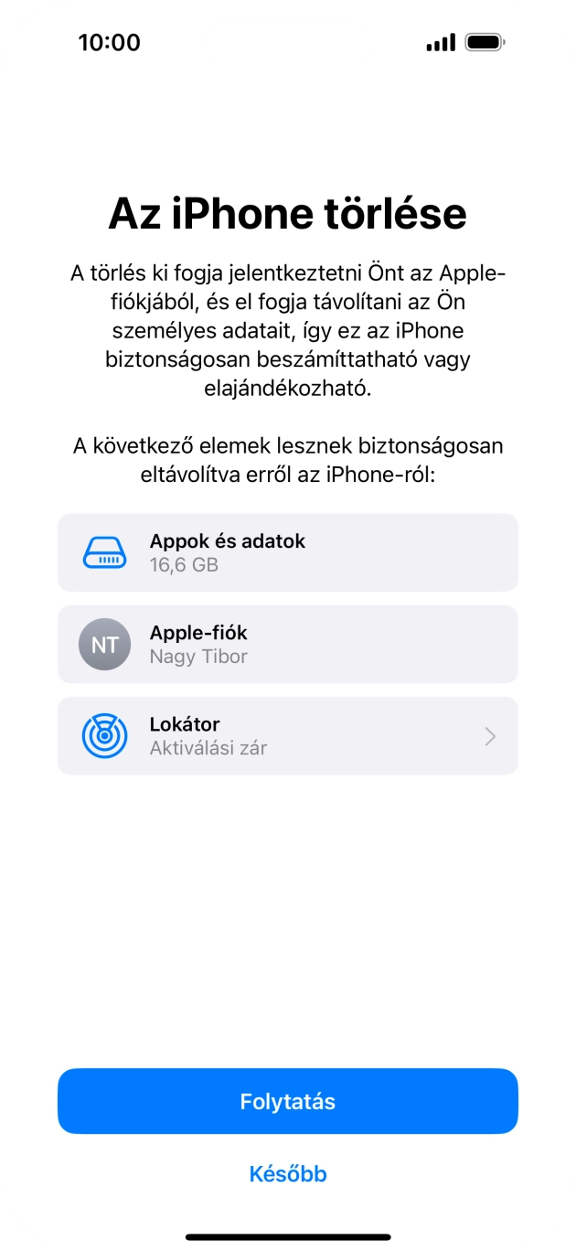 Válaszd a Folytatás lehetőséget. Válaszd a Folytatás lehetőséget.
