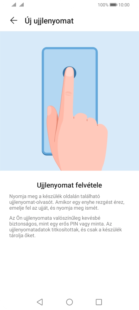 Kövesd a kijelzőn megjelenő utasításokat képernyőzár létrehozásához ujjlenyomattal. Kövesd a kijelzőn megjelenő utasításokat képernyőzár létrehozásához ujjlenyomattal.