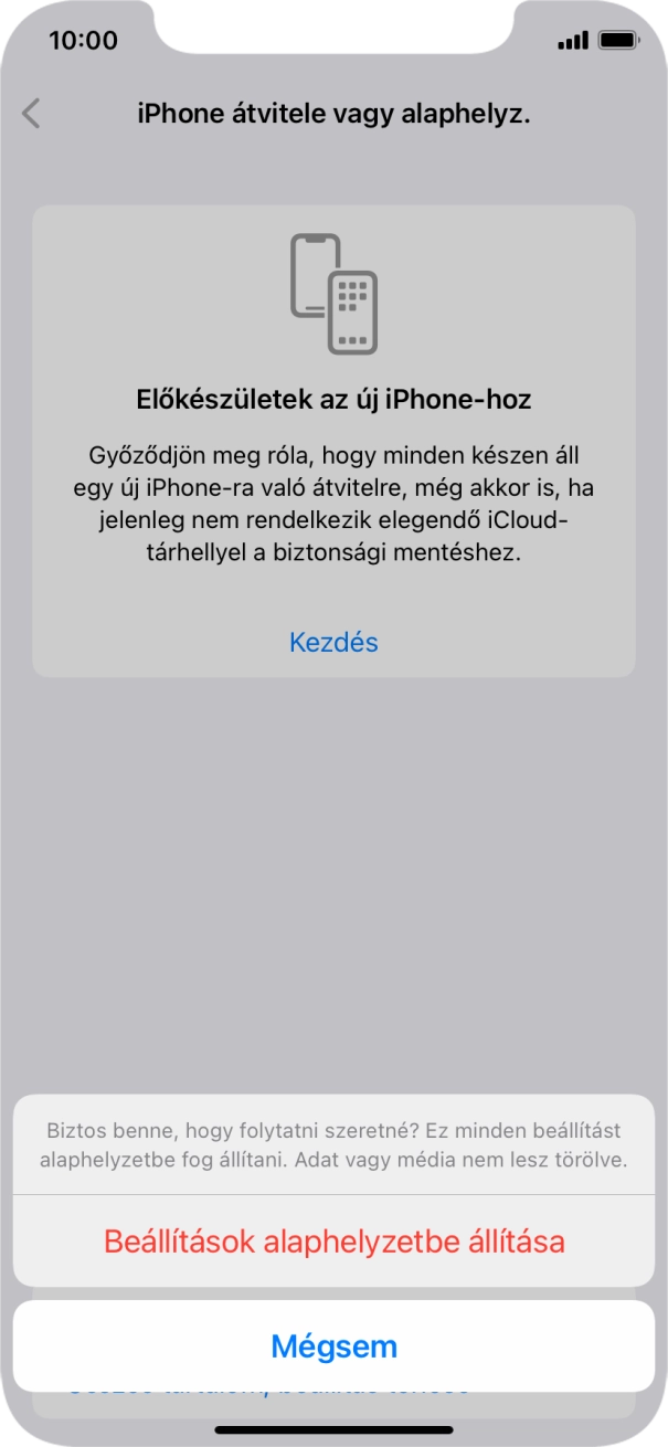 Válaszd a Beállítások alaphelyzetbe állítása lehetőséget. Várj egy kicsit, amíg a telefon visszaállítja a gyári beállításokat. A telefon konfigurálásához és ahhoz, hogy üzemkész állapotba hozd, kövesd a képernyőn megjelenő utasításokat. Válaszd a Beállítások alaphelyzetbe állítása lehetőséget. Várj egy kicsit, amíg a telefon visszaállítja a gyári beállításokat. A telefon konfigurálásához és ahhoz, hogy üzemkész állapotba hozd, kövesd a képernyőn megjelenő utasításokat.