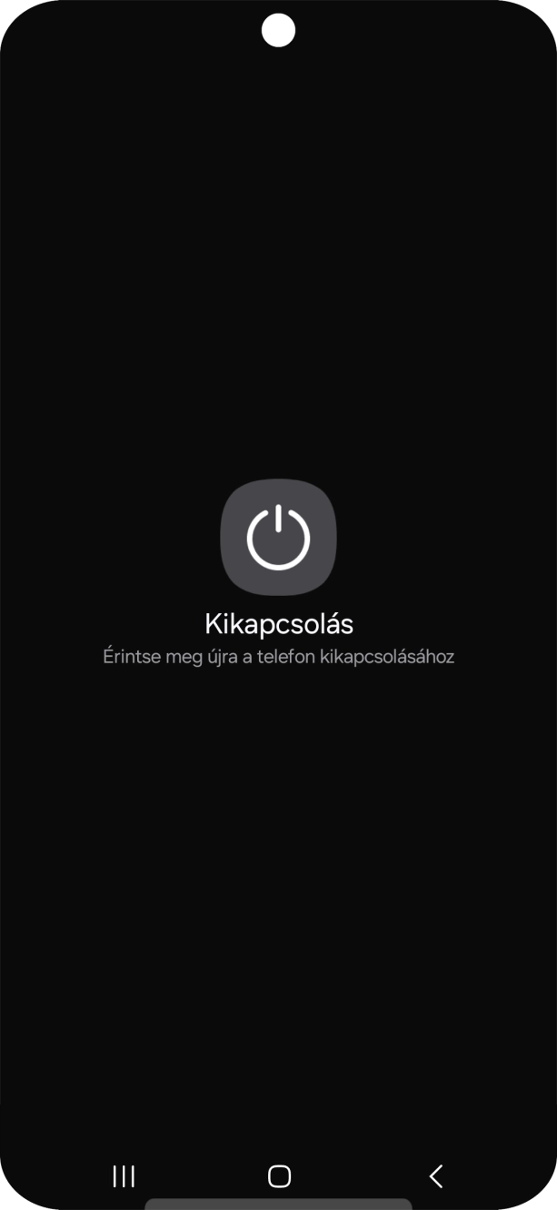 Válaszd a Kikapcsolás lehetőséget. Válaszd a Kikapcsolás lehetőséget.