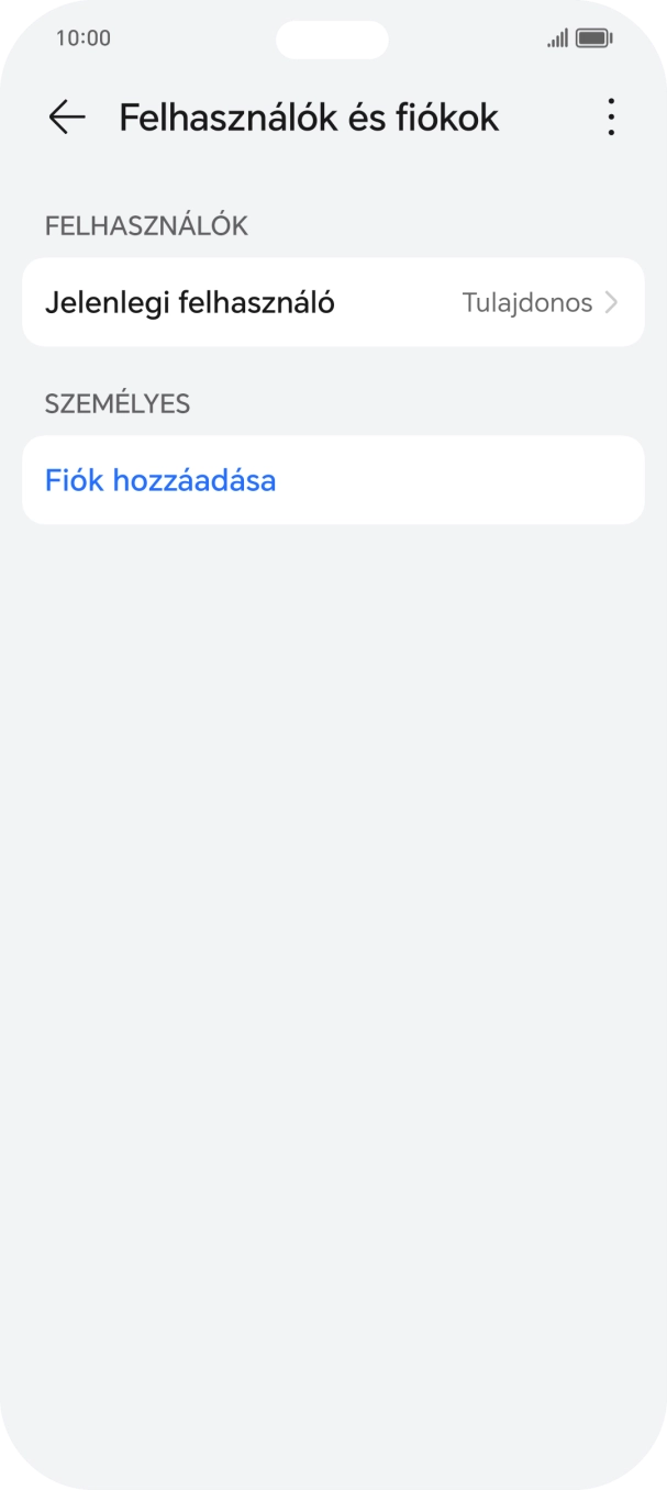 Válaszd a Fiók hozzáadása lehetőséget. Válaszd a Fiók hozzáadása lehetőséget.
