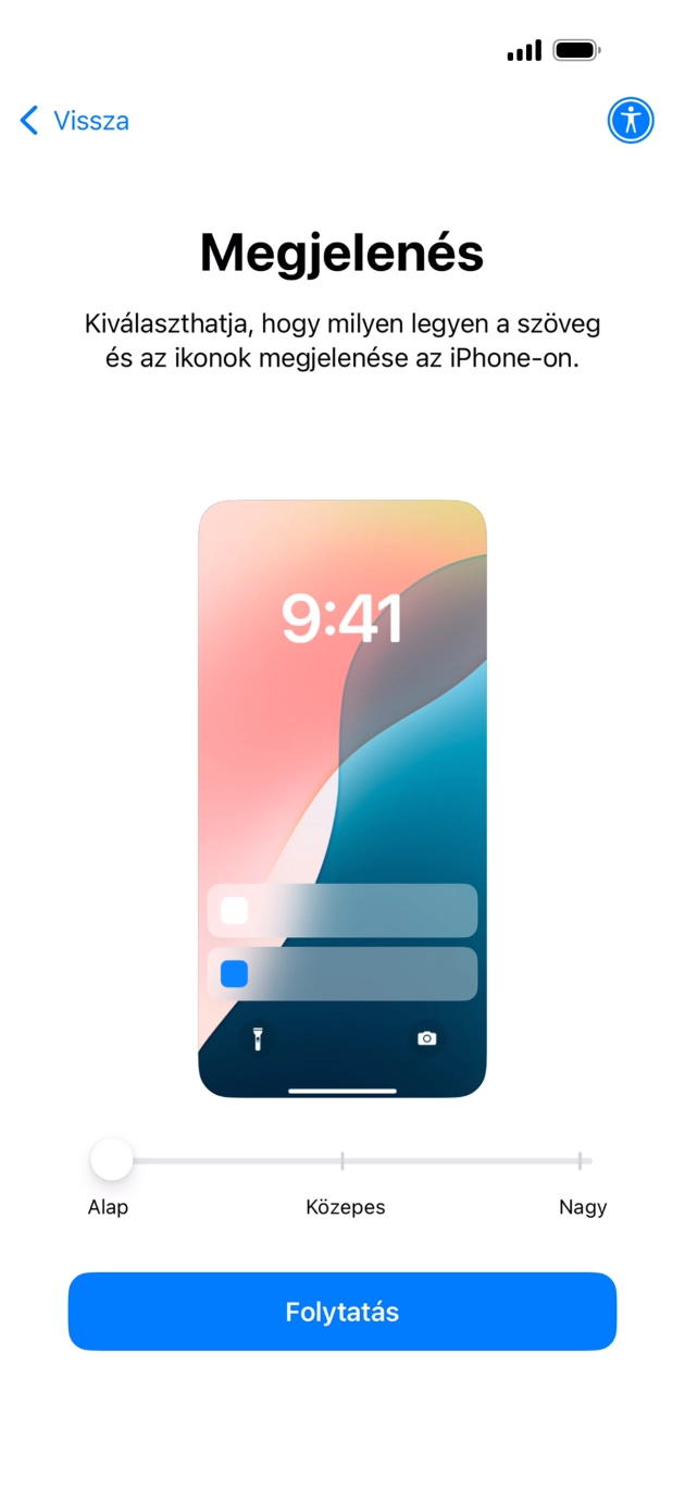 Válaszd ki a kívánt betű- és ikonméretet, majd válaszd a Folytatás lehetőséget. Válaszd ki a kívánt betű- és ikonméretet, majd válaszd a Folytatás lehetőséget.