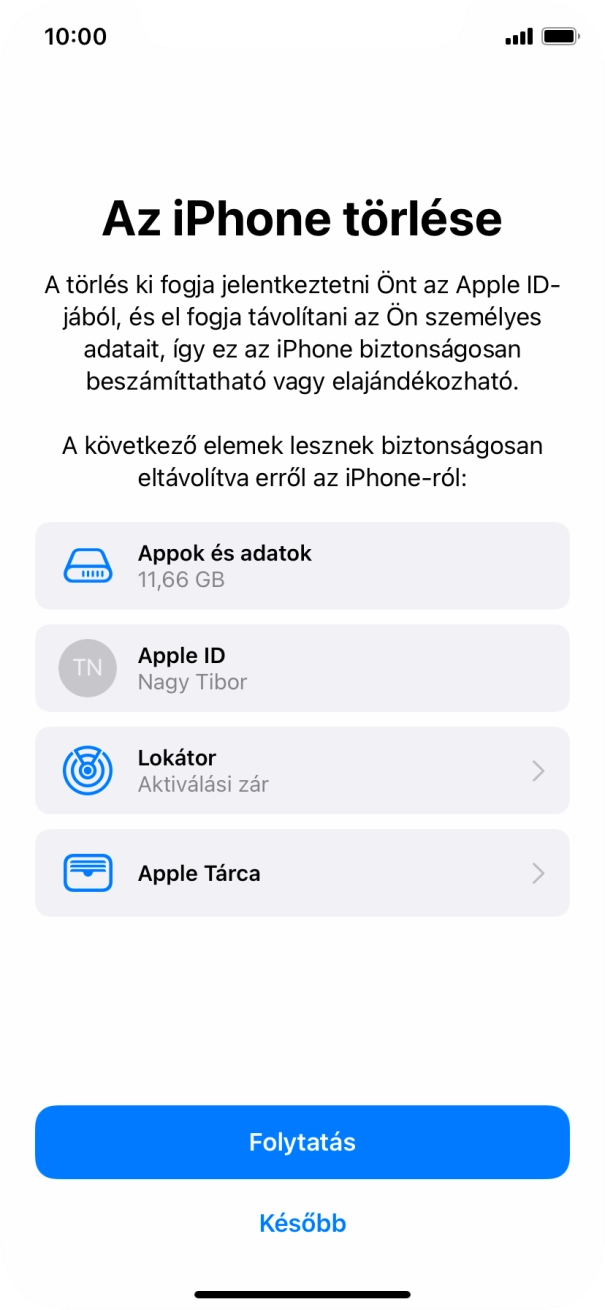 Válaszd a Folytatás lehetőséget. Válaszd a Folytatás lehetőséget.