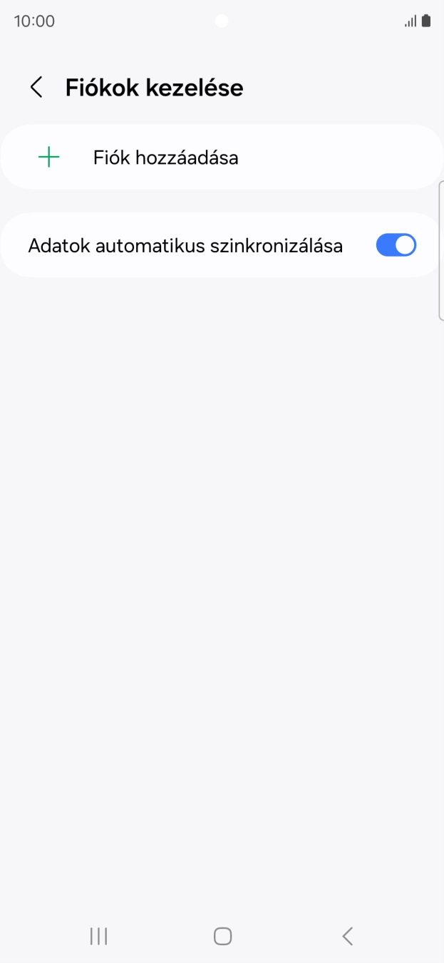 Válaszd a Fiók hozzáadása lehetőséget. Válaszd a Fiók hozzáadása lehetőséget.