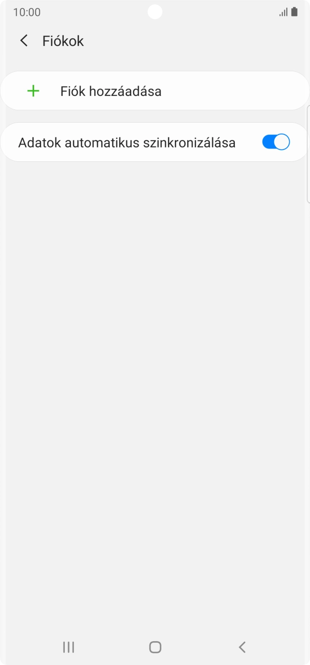 Válaszd a Fiók hozzáadása lehetőséget. Válaszd a Fiók hozzáadása lehetőséget.