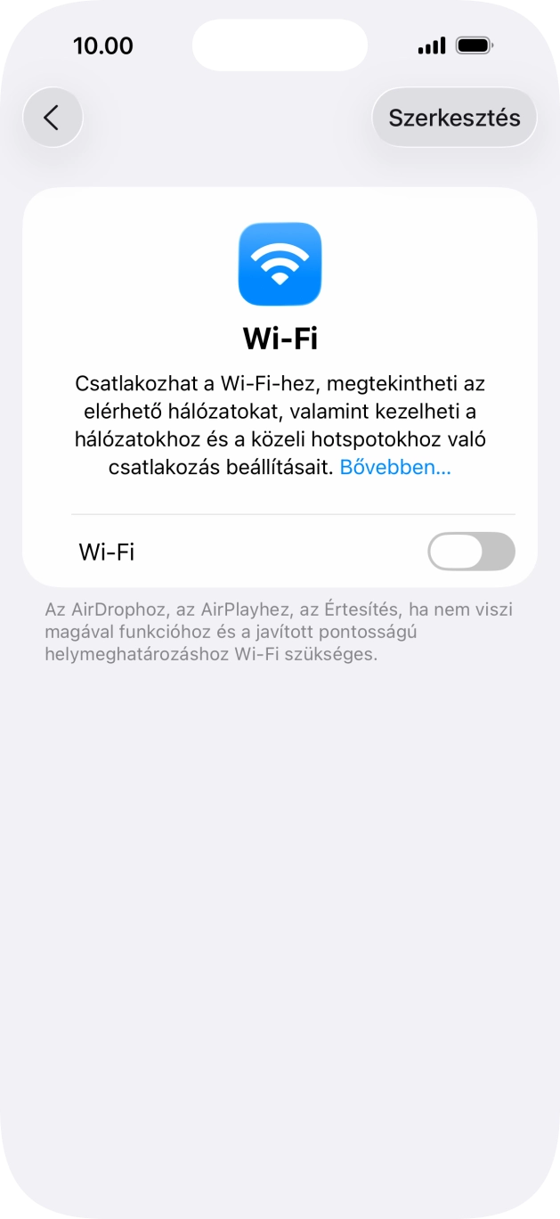 Kattints a „Wi-Fi” melletti csúszkára a funkció bekapcsolásához. Kattints a „Wi-Fi” melletti csúszkára a funkció bekapcsolásához.