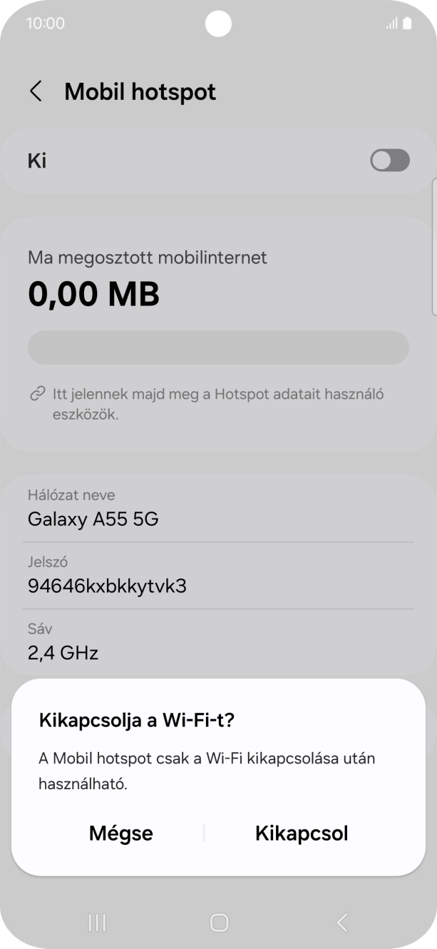 Amennyiben be van kapcsolva a Wi-Fi, válaszd a Kikapcsol lehetőséget. Amennyiben be van kapcsolva a Wi-Fi, válaszd a Kikapcsol lehetőséget.