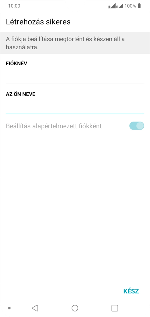 Válaszd a KÉSZ lehetőséget.