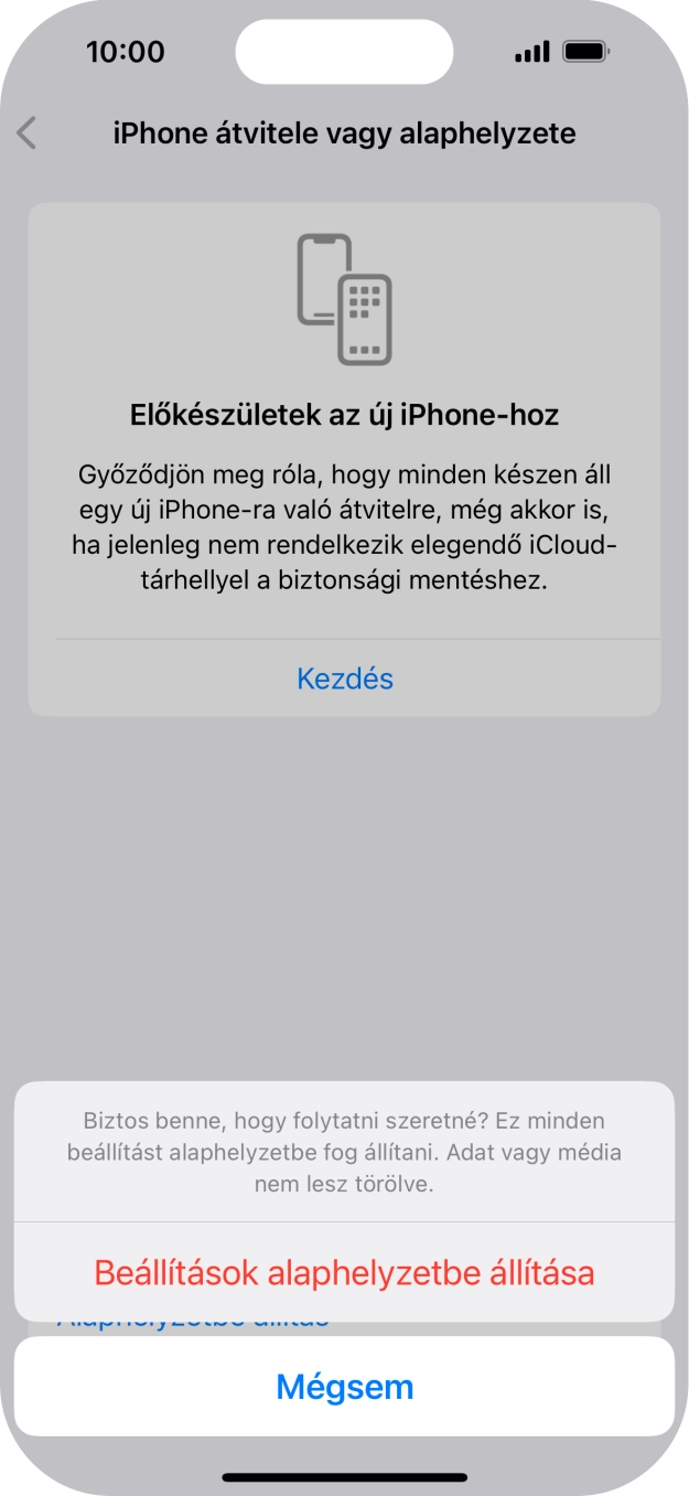 Válaszd a Beállítások alaphelyzetbe állítása lehetőséget. Várj egy kicsit, amíg a telefon visszaállítja a gyári beállításokat. A telefon konfigurálásához és ahhoz, hogy üzemkész állapotba hozd, kövesd a képernyőn megjelenő utasításokat. Válaszd a Beállítások alaphelyzetbe állítása lehetőséget. Várj egy kicsit, amíg a telefon visszaállítja a gyári beállításokat. A telefon konfigurálásához és ahhoz, hogy üzemkész állapotba hozd, kövesd a képernyőn megjelenő utasításokat.