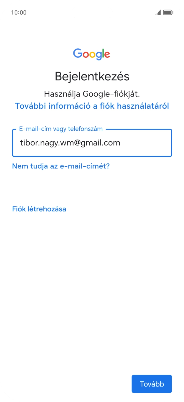 Válaszd a Tovább lehetőséget. Válaszd a Tovább lehetőséget.