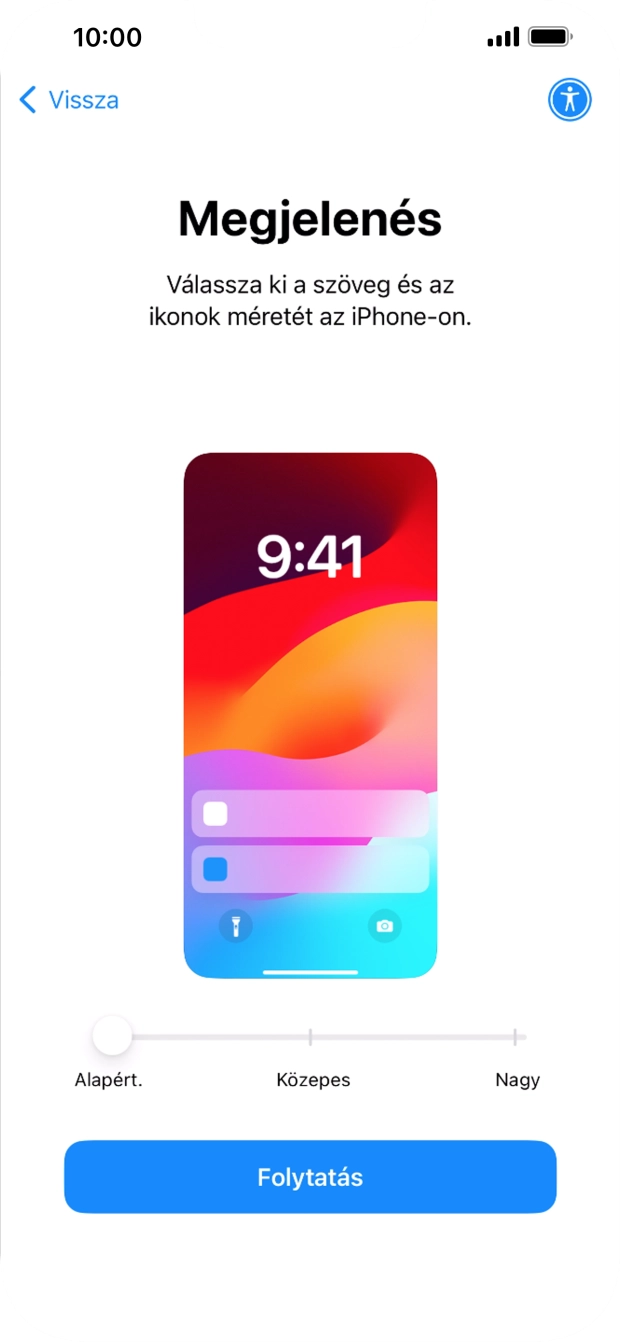 Válaszd ki a kívánt betű- és ikonméretet, majd válaszd a Folytatás lehetőséget.