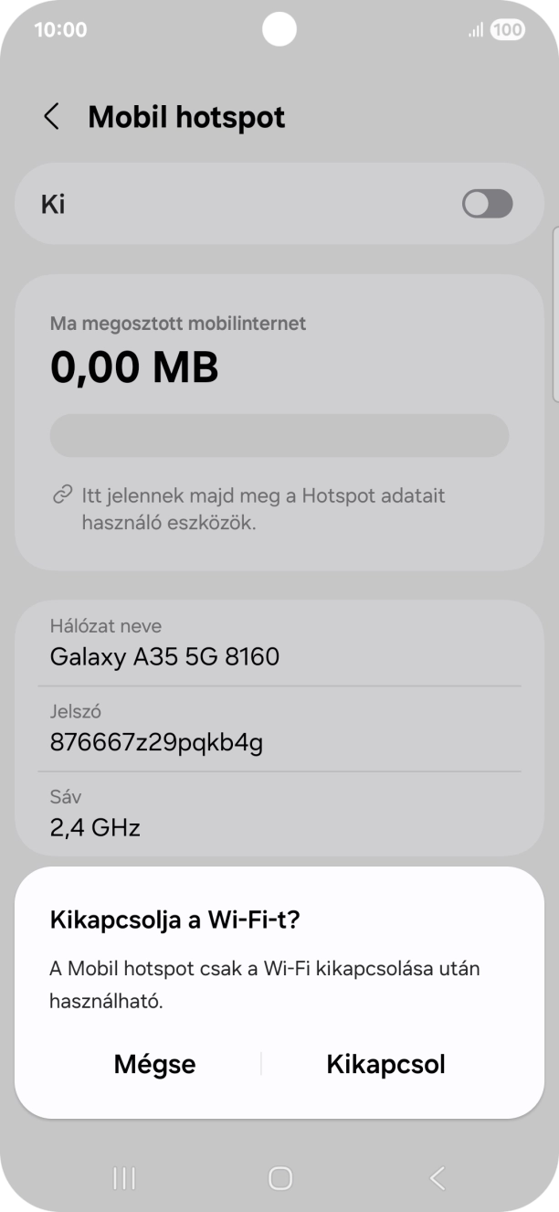 Amennyiben be van kapcsolva a Wi-Fi, válaszd a Kikapcsol lehetőséget. Amennyiben be van kapcsolva a Wi-Fi, válaszd a Kikapcsol lehetőséget.