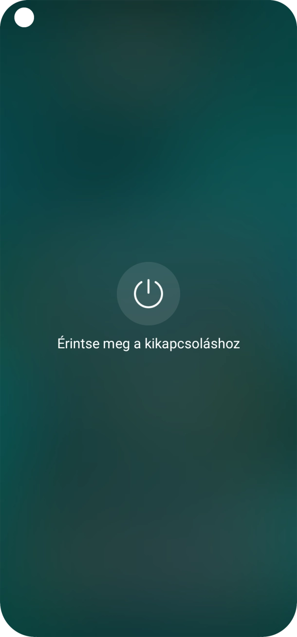 Válaszd az Érintse meg a kikapcsoláshoz lehetőséget.