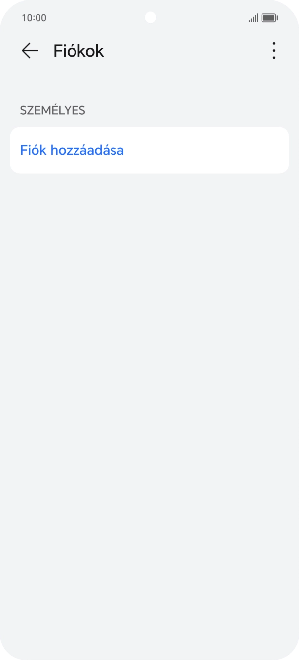 Válaszd a Fiók hozzáadása lehetőséget. Válaszd a Fiók hozzáadása lehetőséget.