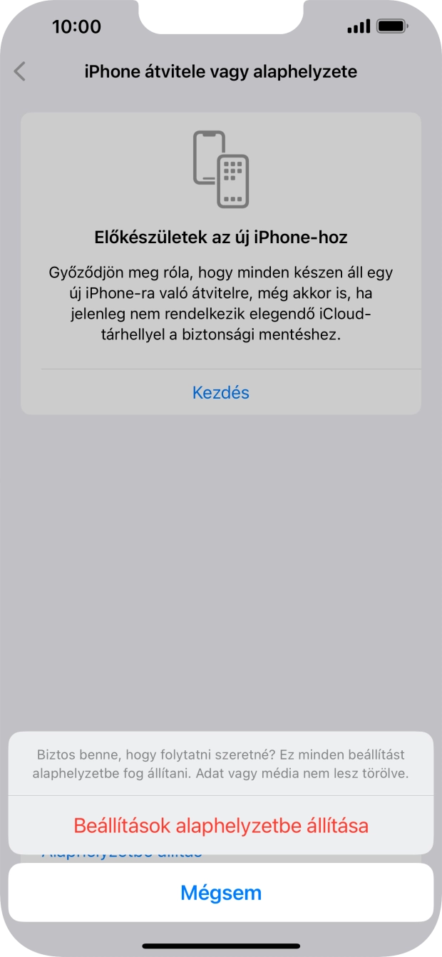 Válaszd a Beállítások alaphelyzetbe állítása lehetőséget. Várj egy kicsit, amíg a telefon visszaállítja a gyári beállításokat. A telefon konfigurálásához és ahhoz, hogy üzemkész állapotba hozd, kövesd a képernyőn megjelenő utasításokat. Válaszd a Beállítások alaphelyzetbe állítása lehetőséget. Várj egy kicsit, amíg a telefon visszaállítja a gyári beállításokat. A telefon konfigurálásához és ahhoz, hogy üzemkész állapotba hozd, kövesd a képernyőn megjelenő utasításokat.