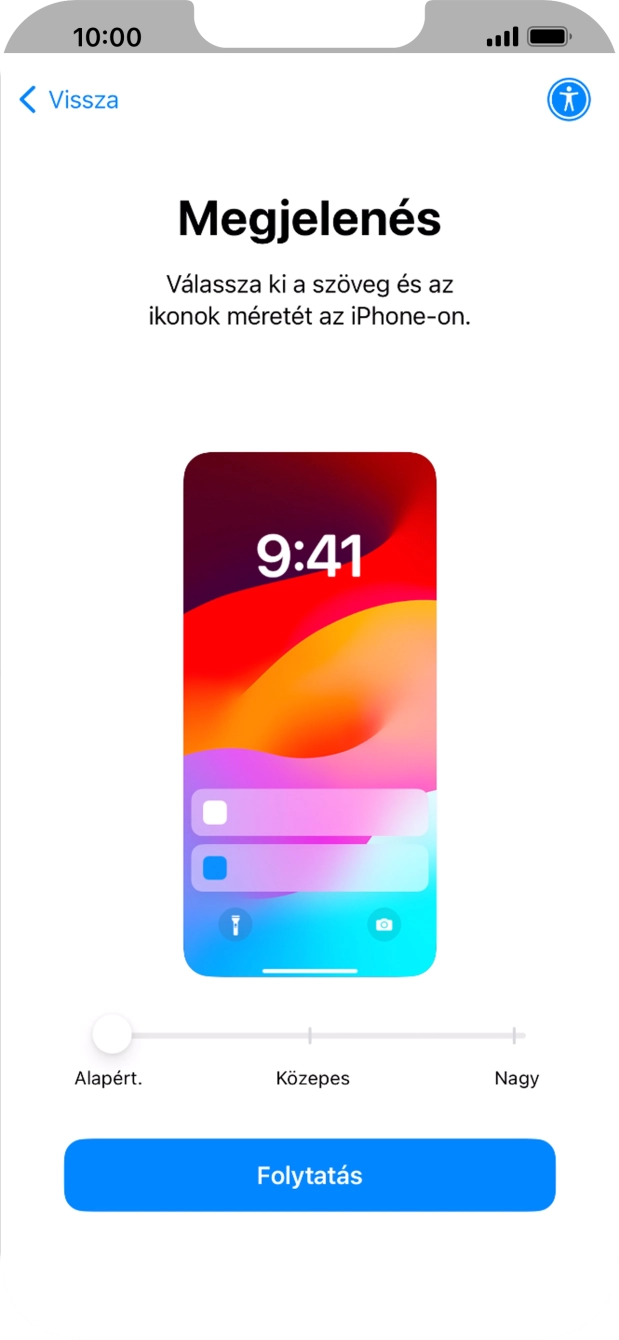 Válaszd ki a kívánt betű- és ikonméretet, majd válaszd a Folytatás lehetőséget. Válaszd ki a kívánt betű- és ikonméretet, majd válaszd a Folytatás lehetőséget.
