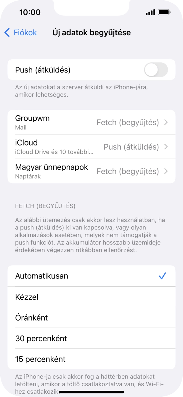 Ha kikapcsolod a funkciót, válaszd a kívánt beállítást.