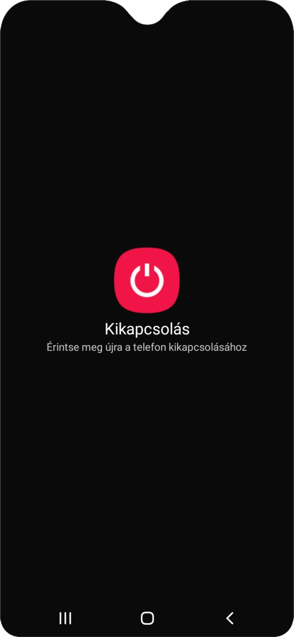 Válaszd a Kikapcsolás lehetőséget. Válaszd a Kikapcsolás lehetőséget.