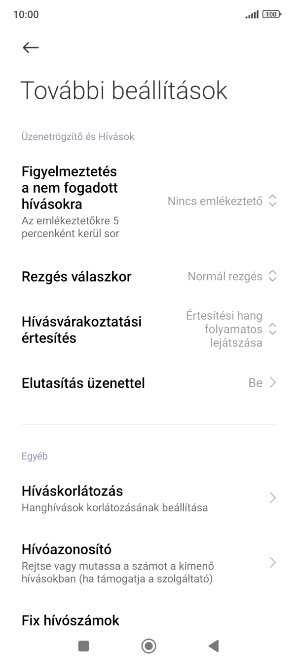Válaszd a Hívóazonosító lehetőséget. Válaszd a Hívóazonosító lehetőséget.