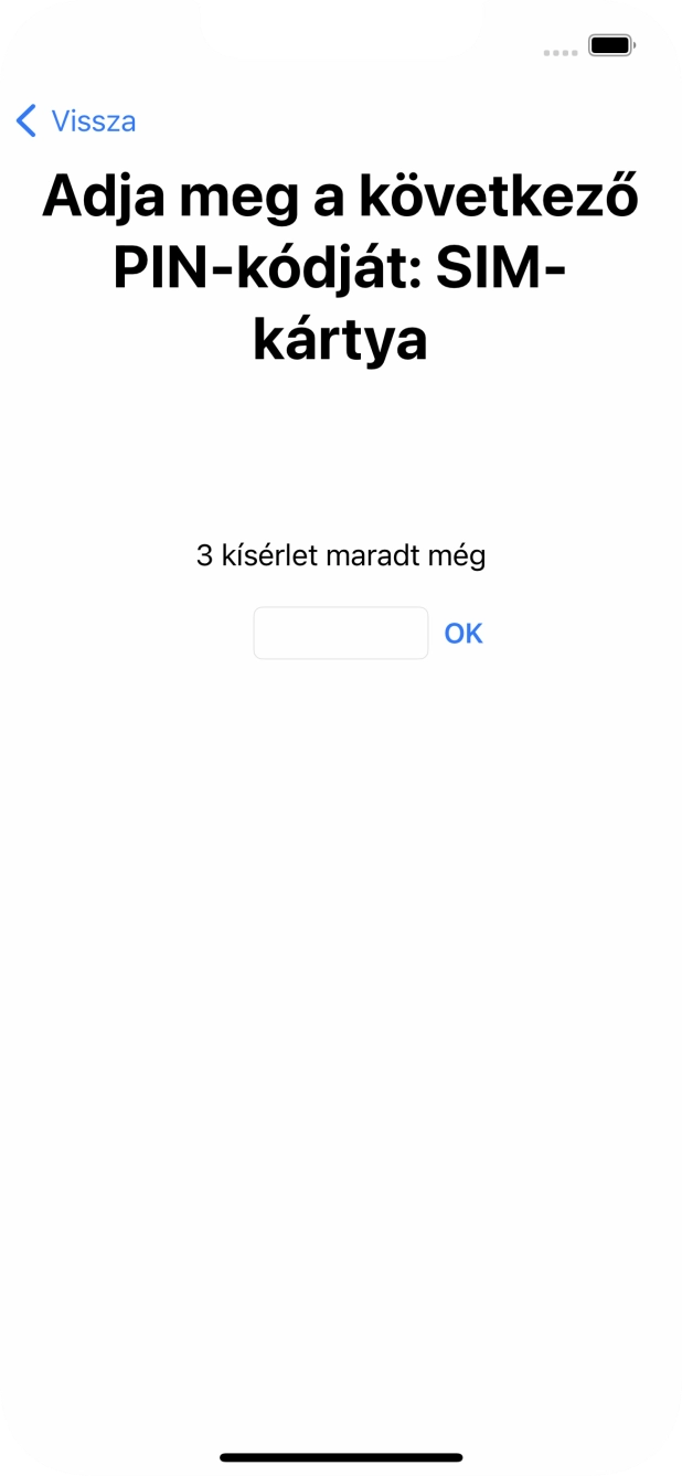 Amennyiben a SIM-kártyád zárolva van, írd be a PIN-kódodat, és válaszd az OK lehetőséget.