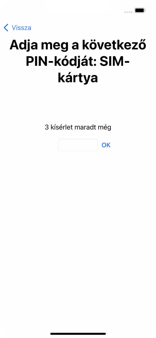 Amennyiben a SIM-kártyád zárolva van, írd be a PIN-kódodat, és válaszd az OK lehetőséget. Amennyiben a SIM-kártyád zárolva van, írd be a PIN-kódodat, és válaszd az OK lehetőséget.