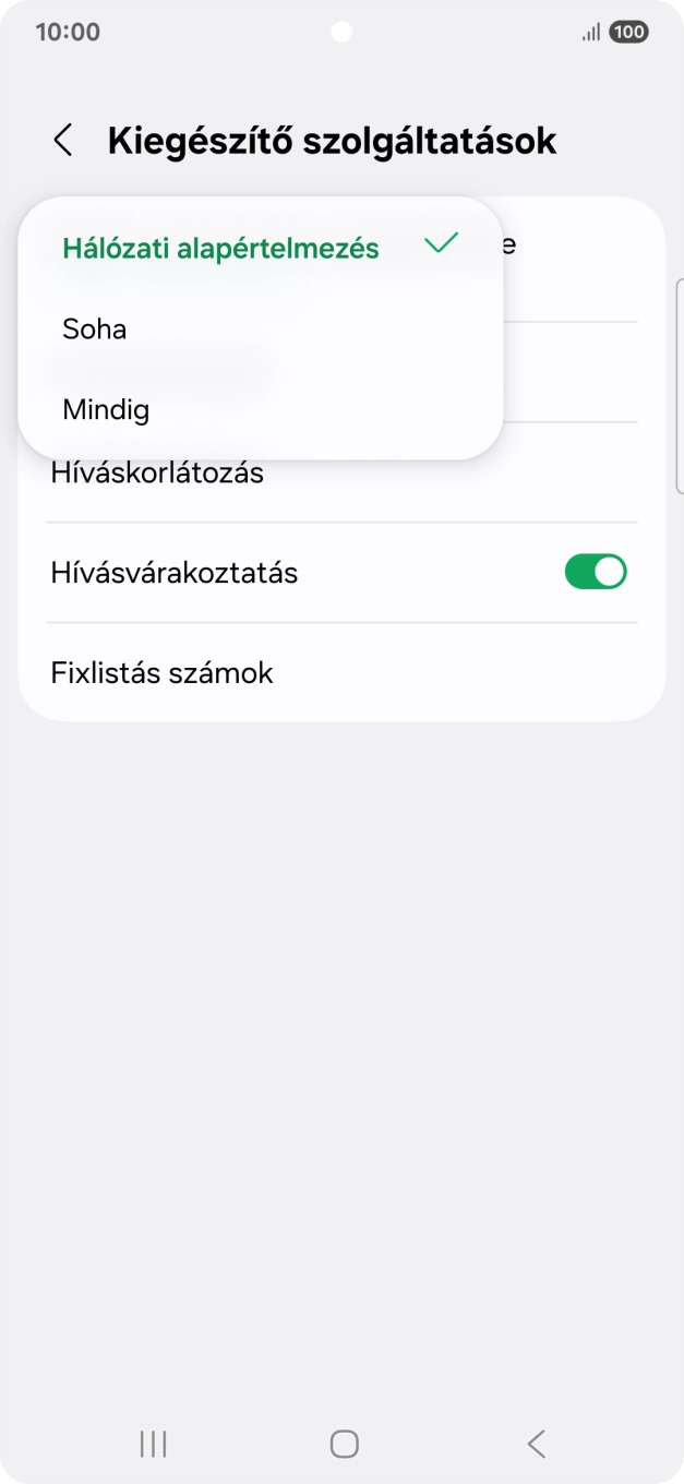 Válaszd a Mindig lehetőséget a hívószámküldés bekapcsolásához.