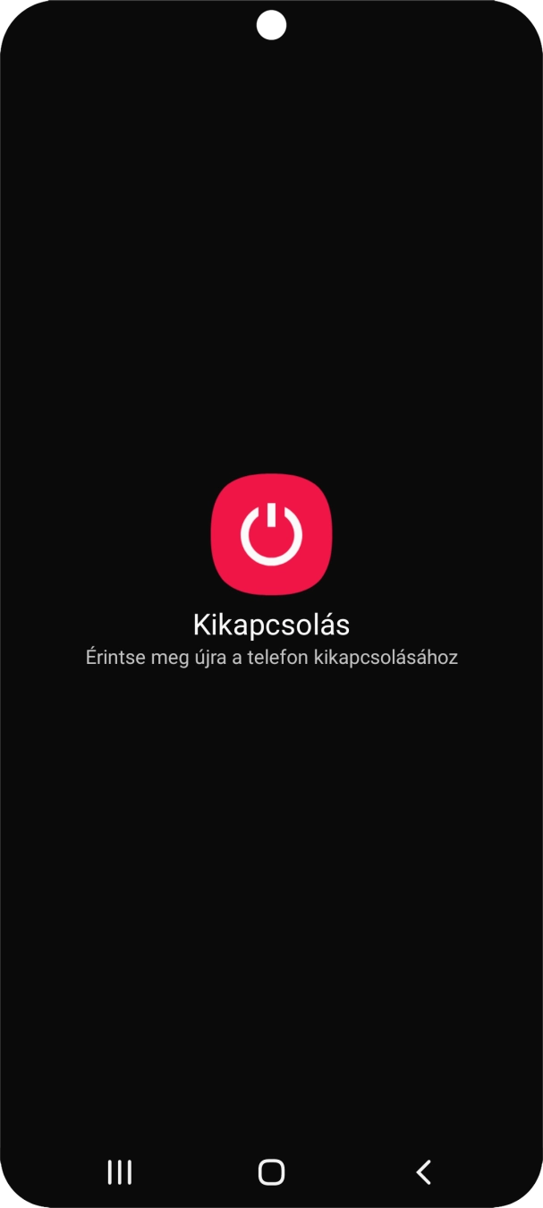 Válaszd a Kikapcsolás lehetőséget. Válaszd a Kikapcsolás lehetőséget.