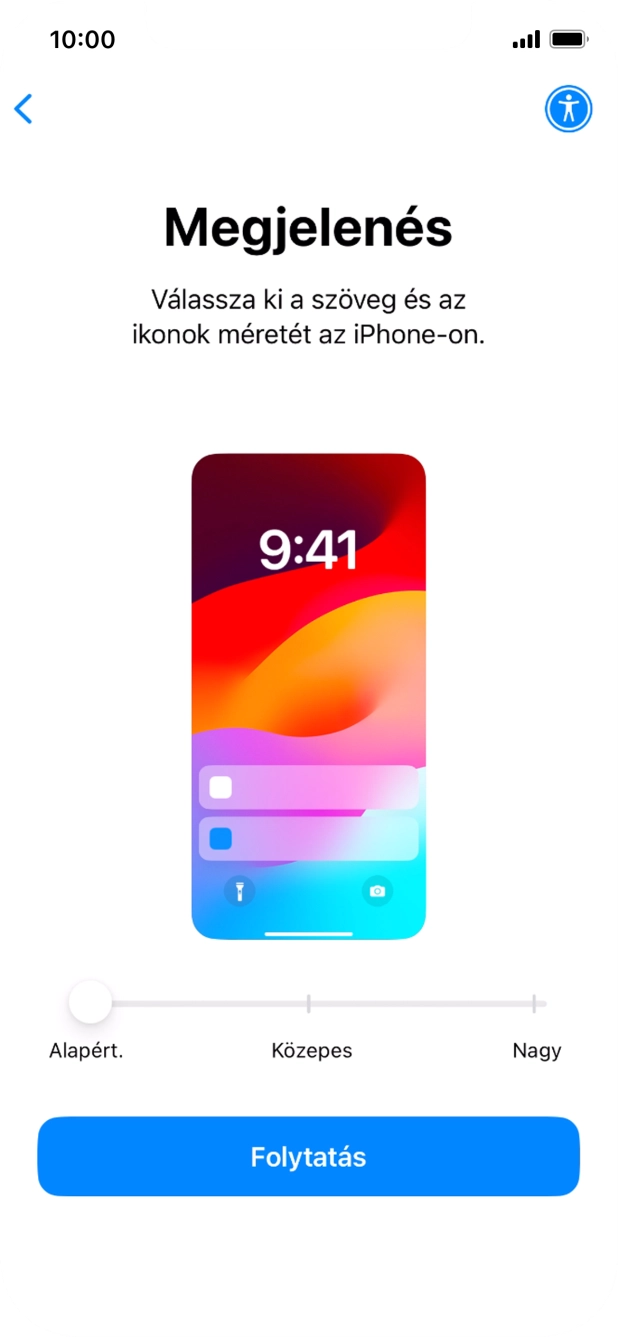 Válaszd ki a kívánt betű- és ikonméretet, majd válaszd a Folytatás lehetőséget. Válaszd ki a kívánt betű- és ikonméretet, majd válaszd a Folytatás lehetőséget.