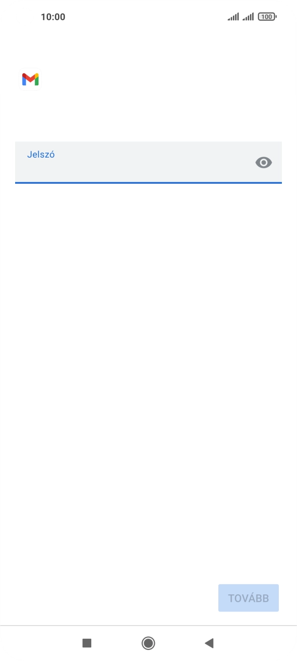 Kattints a „Jelszó” alatti mezőre, és írd be az e-mail-fiókodhoz tartozó jelszót.