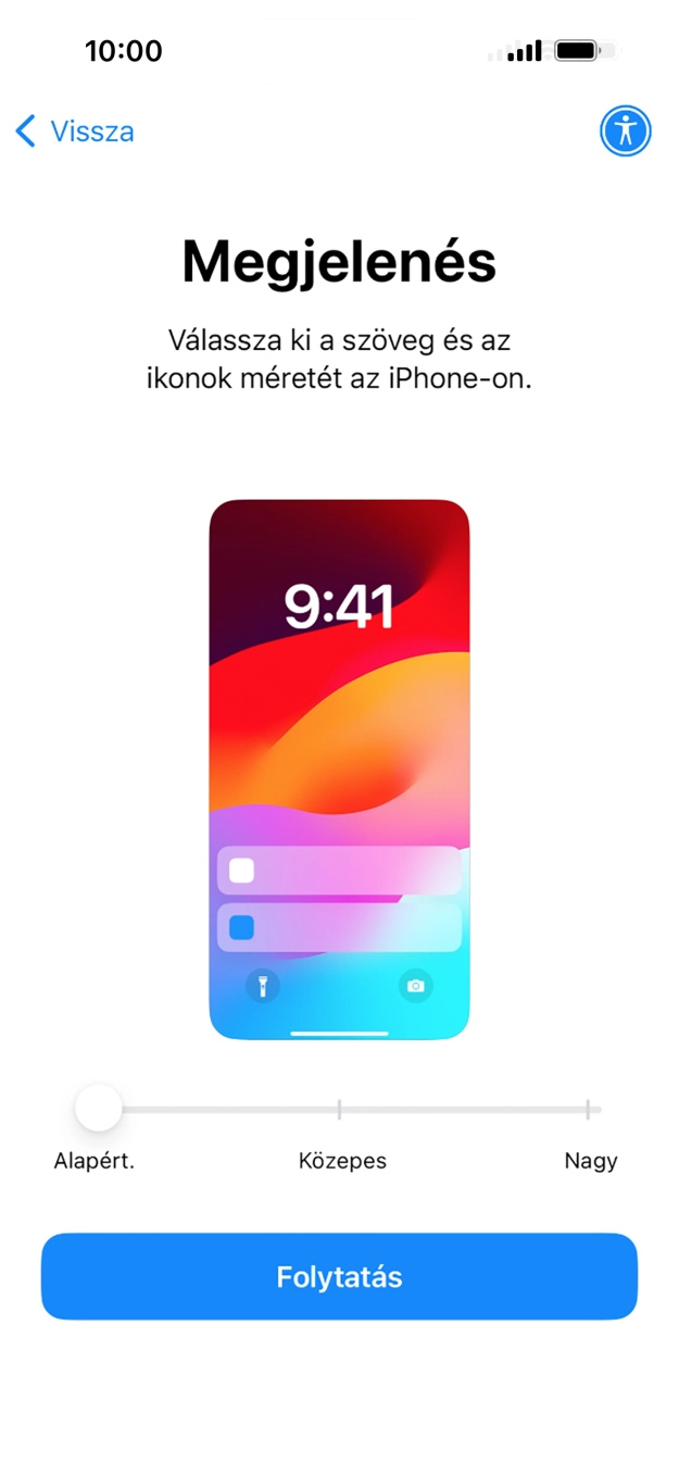 Válaszd ki a kívánt betű- és ikonméretet, majd válaszd a Folytatás lehetőséget. Válaszd ki a kívánt betű- és ikonméretet, majd válaszd a Folytatás lehetőséget.