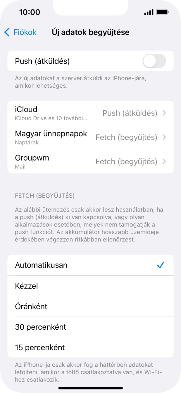 Ha kikapcsolod a funkciót, válaszd a kívánt beállítást.