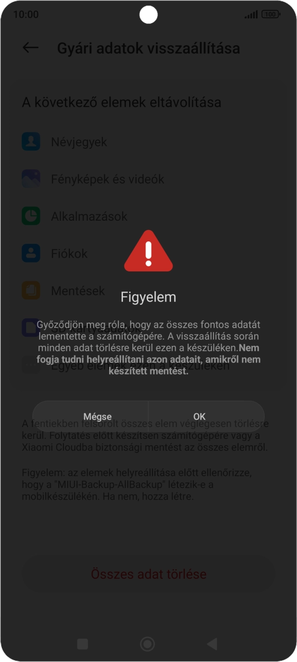Válaszd az OK lehetőséget. Várj egy kicsit, amíg a telefon visszaállítja a gyári beállításokat. A telefon konfigurálásához és ahhoz, hogy üzemkész állapotba hozd, kövesd a képernyőn megjelenő utasításokat. Válaszd az OK lehetőséget. Várj egy kicsit, amíg a telefon visszaállítja a gyári beállításokat. A telefon konfigurálásához és ahhoz, hogy üzemkész állapotba hozd, kövesd a képernyőn megjelenő utasításokat.