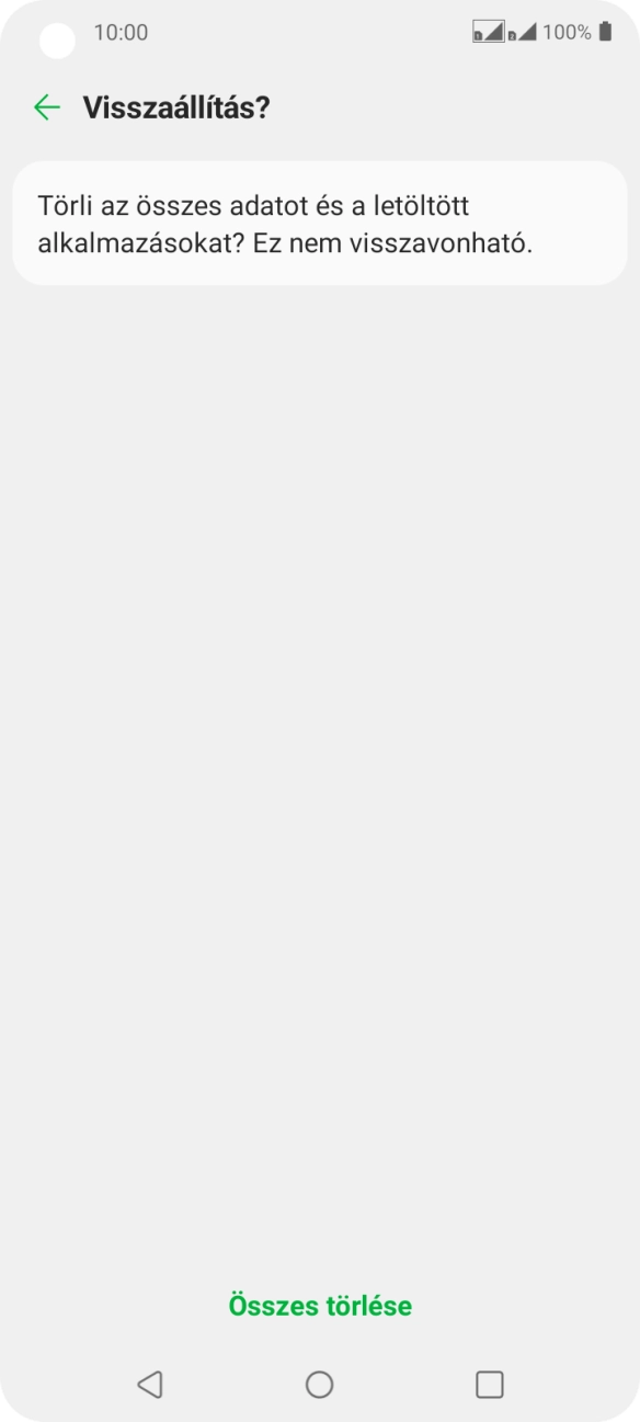 Válaszd az Összes törlése lehetőséget. Válaszd az Összes törlése lehetőséget.