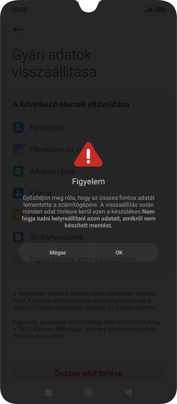 Válaszd az OK lehetőséget. Várj egy kicsit, amíg a telefon visszaállítja a gyári beállításokat. A telefon konfigurálásához és ahhoz, hogy üzemkész állapotba hozd, kövesd a képernyőn megjelenő utasításokat. Válaszd az OK lehetőséget. Várj egy kicsit, amíg a telefon visszaállítja a gyári beállításokat. A telefon konfigurálásához és ahhoz, hogy üzemkész állapotba hozd, kövesd a képernyőn megjelenő utasításokat.