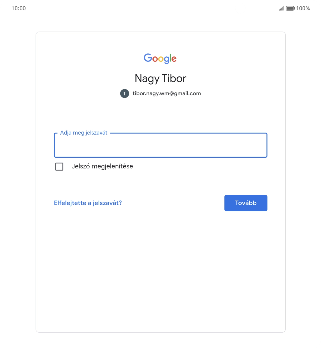 Kattints az „Adja meg jelszavát” alatti mezőre, és írd be a Google-fiókodhoz tartozó jelszót.