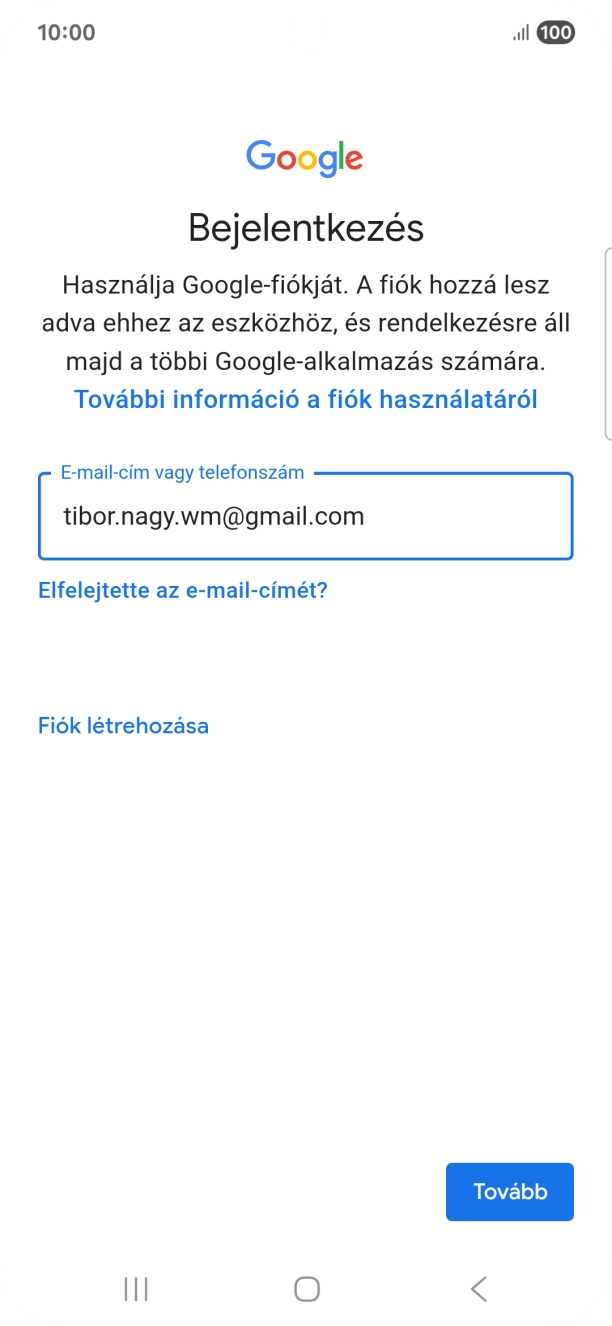Válaszd a Tovább lehetőséget. Válaszd a Tovább lehetőséget.
