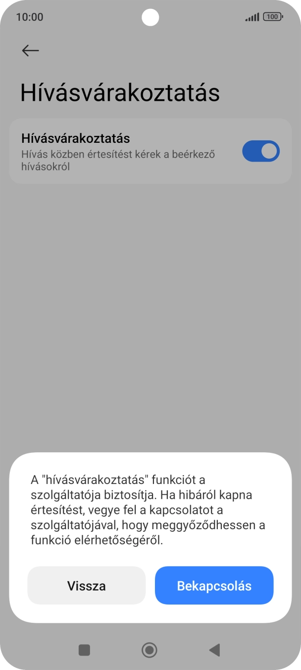 Ha bekapcsolod a funkciót, válaszd a Bekapcsolás lehetőséget.