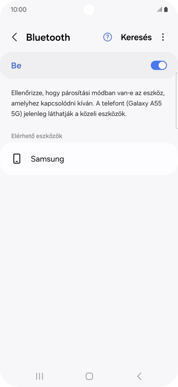 Válaszd ki a kívánt Bluetooth-eszközt, és kövesd a kijelzőn megjelenő utasításokat annak telefonodhoz történő csatlakoztatásához. Válaszd ki a kívánt Bluetooth-eszközt, és kövesd a kijelzőn megjelenő utasításokat annak telefonodhoz történő csatlakoztatásához.