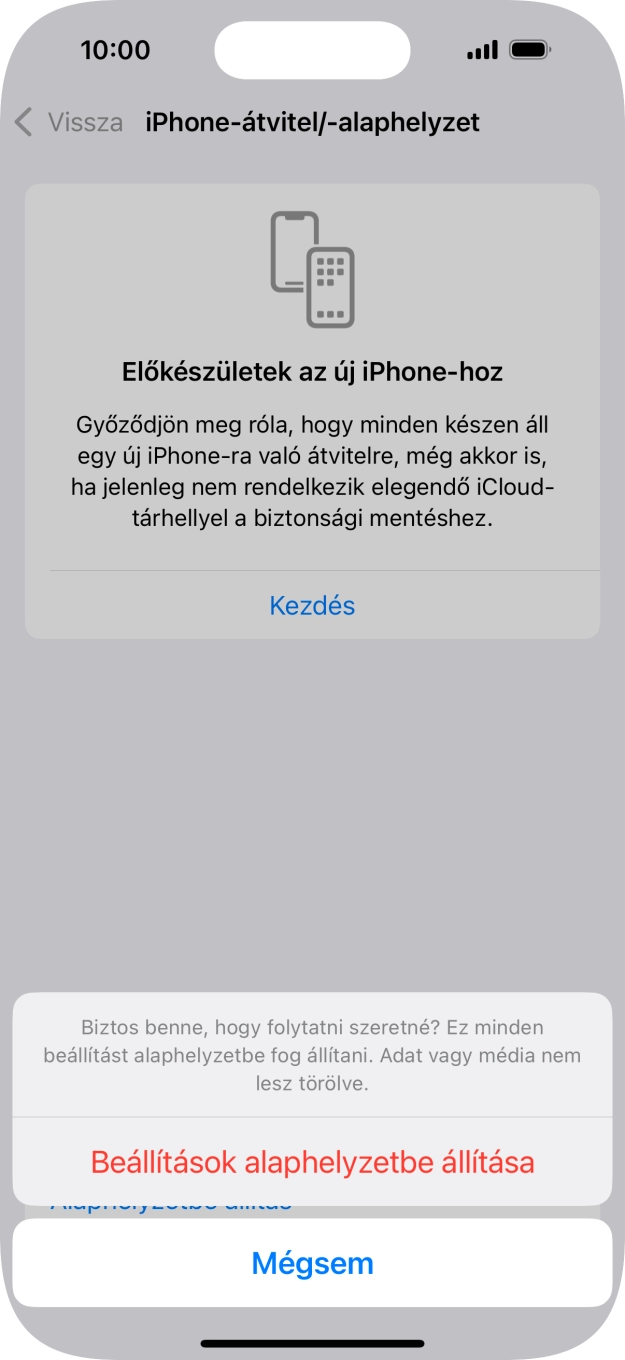 Válaszd a Beállítások alaphelyzetbe állítása lehetőséget. Várj egy kicsit, amíg a telefon visszaállítja a gyári beállításokat. A telefon konfigurálásához és ahhoz, hogy üzemkész állapotba hozd, kövesd a képernyőn megjelenő utasításokat. Válaszd a Beállítások alaphelyzetbe állítása lehetőséget. Várj egy kicsit, amíg a telefon visszaállítja a gyári beállításokat. A telefon konfigurálásához és ahhoz, hogy üzemkész állapotba hozd, kövesd a képernyőn megjelenő utasításokat.