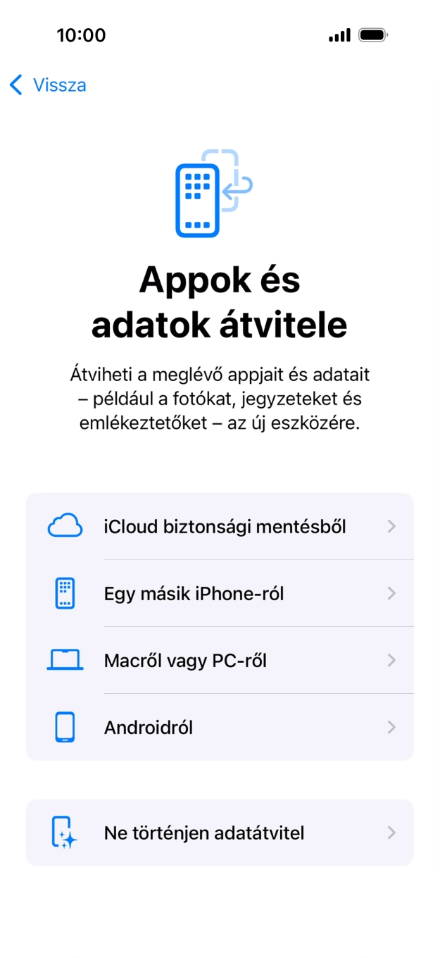 Válaszd a Ne történjen adatátvitel lehetőséget, és kövesd a képernyőn megjelenő utasításokat az aktiválás befejezéséhez.