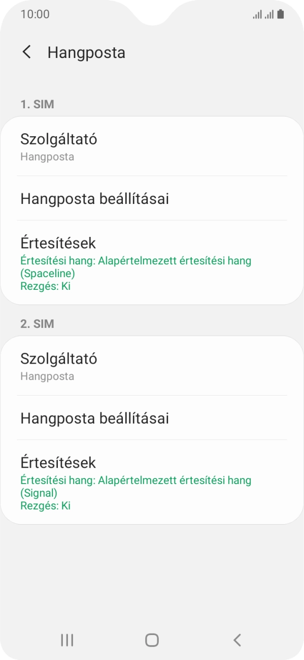 Válaszd a Hangposta beállításai lehetőséget a kiválasztott SIM-kártya alatt. Válaszd a Hangposta beállításai lehetőséget a kiválasztott SIM-kártya alatt.
