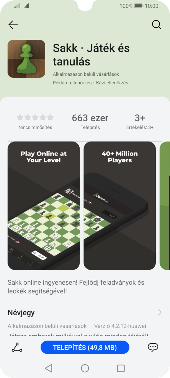 Válaszd a TELEPÍTÉS lehetőséget, és kövesd a képernyőn megjelenő utasításokat az alkalmazás telepítéséhez. Válaszd a TELEPÍTÉS lehetőséget, és kövesd a képernyőn megjelenő utasításokat az alkalmazás telepítéséhez.