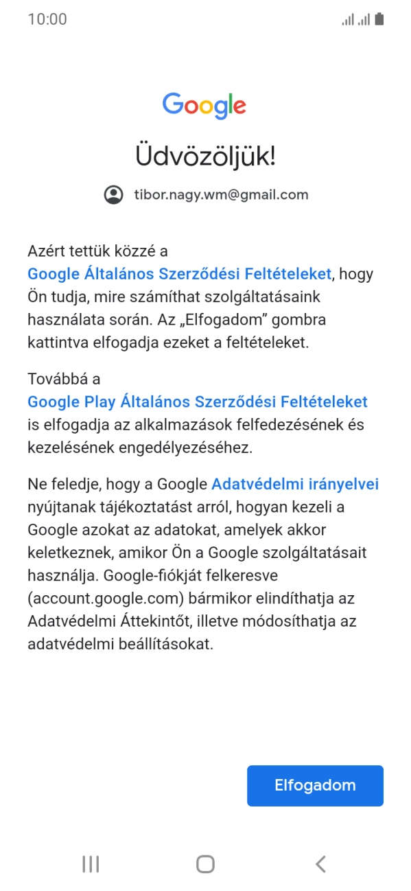 Válaszd az Elfogadom lehetőséget, és kövesd a képernyőn megjelenő utasításokat a Google-fiókod beállításainak kiválasztásához.