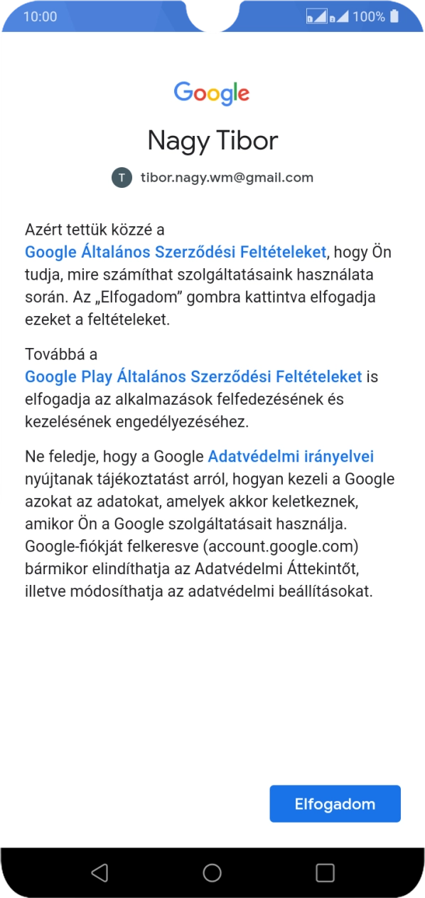 Válaszd az Elfogadom lehetőséget, és kövesd a képernyőn megjelenő utasításokat a Google-fiókod beállításainak kiválasztásához.