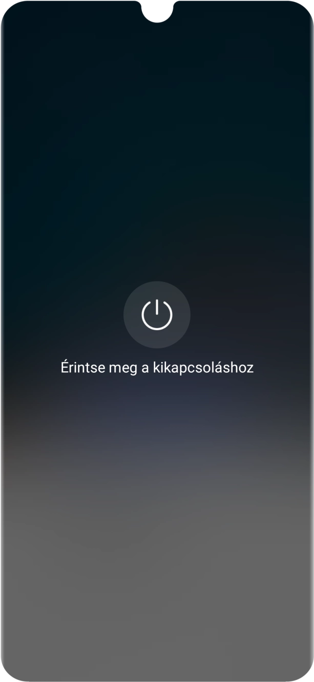 Válaszd az Érintse meg a kikapcsoláshoz lehetőséget.